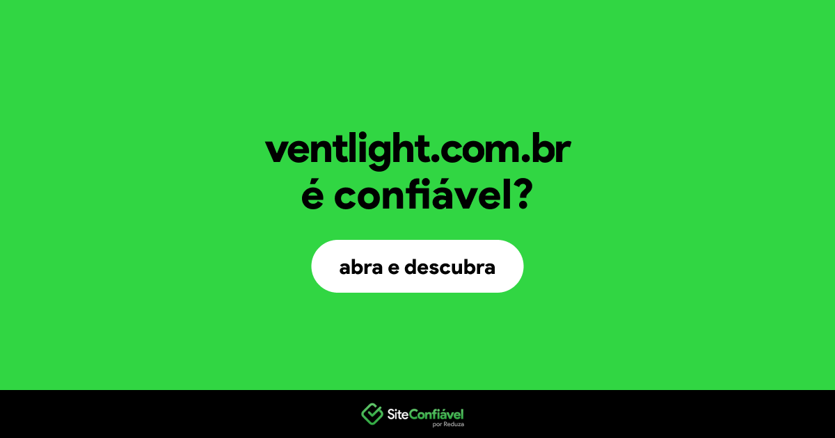 O site ventlight.com.br é confiável?