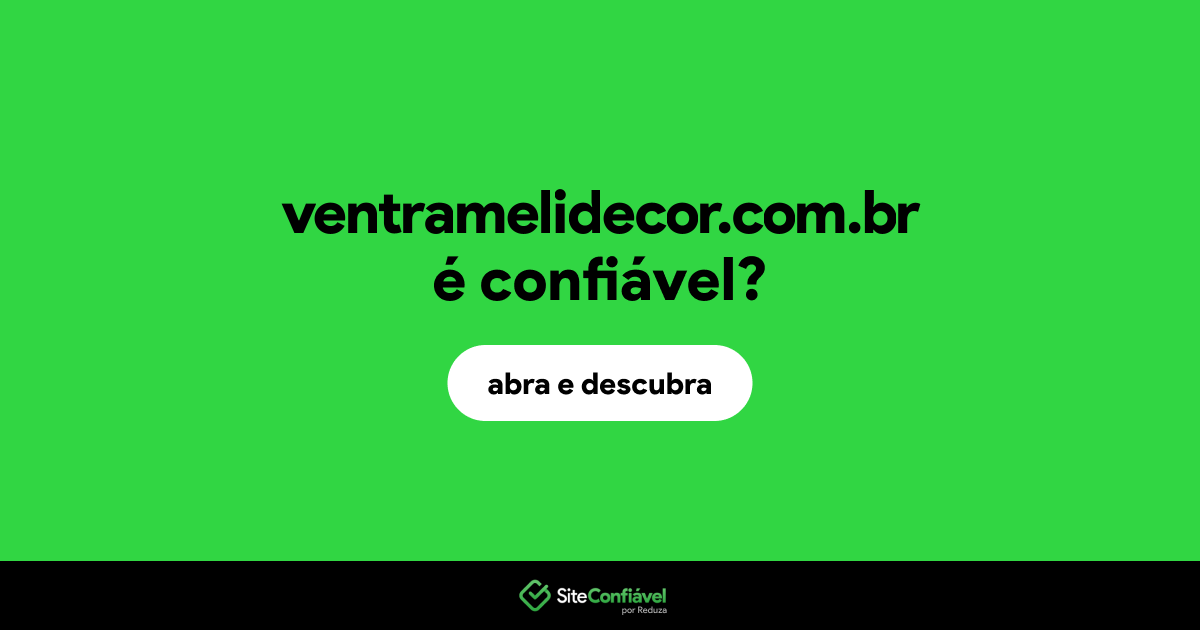 O site ventramelidecor.com.br é confiável?