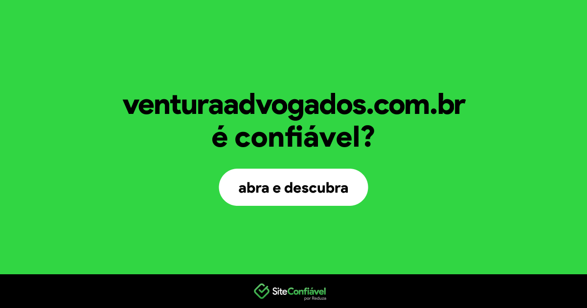O site venturaadvogados.com.br é confiável?
