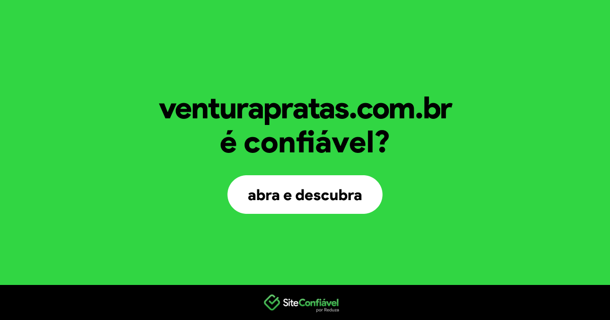 O site venturapratas.com.br é confiável?