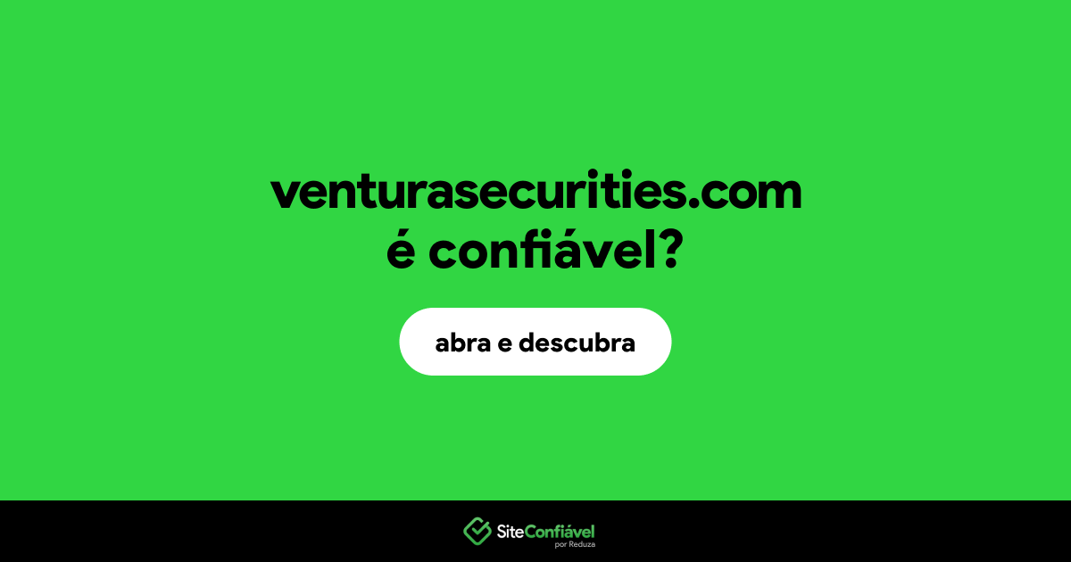 O site venturasecurities.com é confiável?
