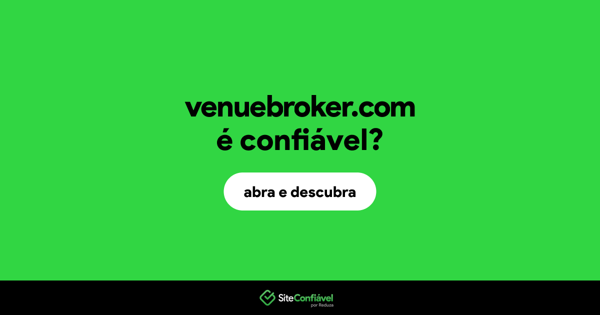 O site venuebroker.com é confiável?
