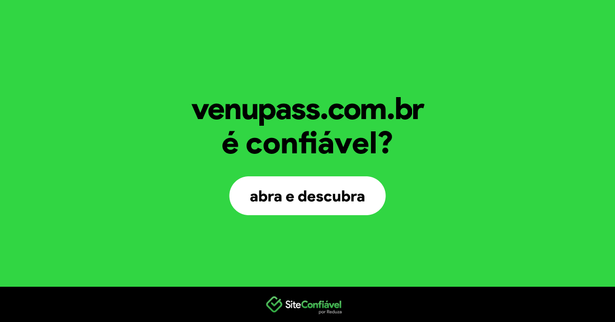 O site venupass.com.br é confiável?