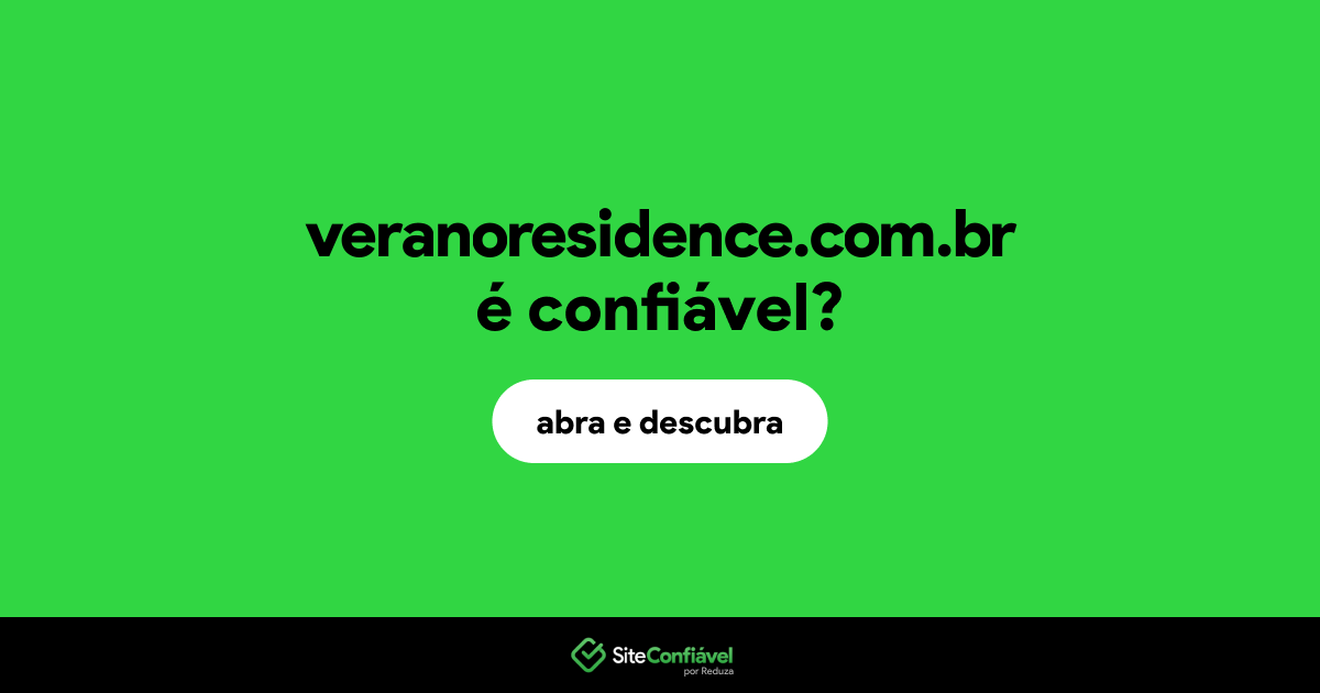 O site veranoresidence.com.br é confiável?