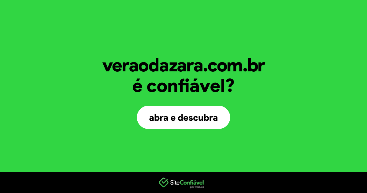 O site veraodazara.com.br é confiável?