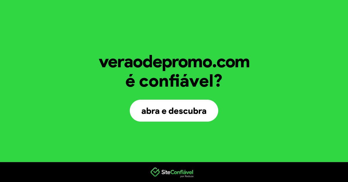 O site veraodepromo.com é confiável?