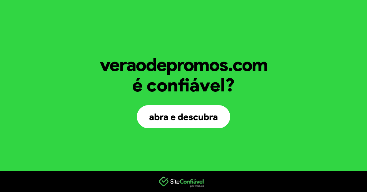 O site veraodepromos.com é confiável?