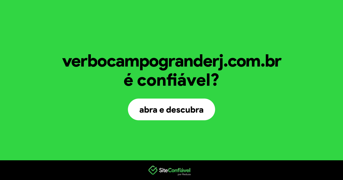 O site verbocampogranderj.com.br é confiável?