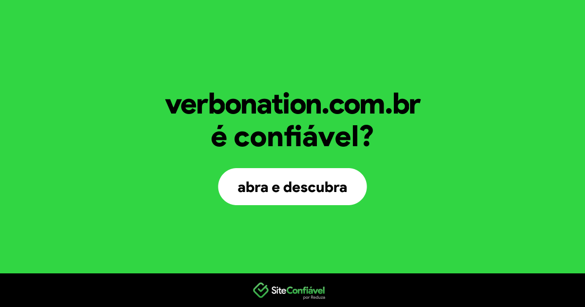 O site verbonation.com.br é confiável?