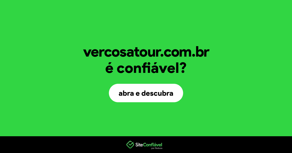O site vercosatour.com.br é confiável?