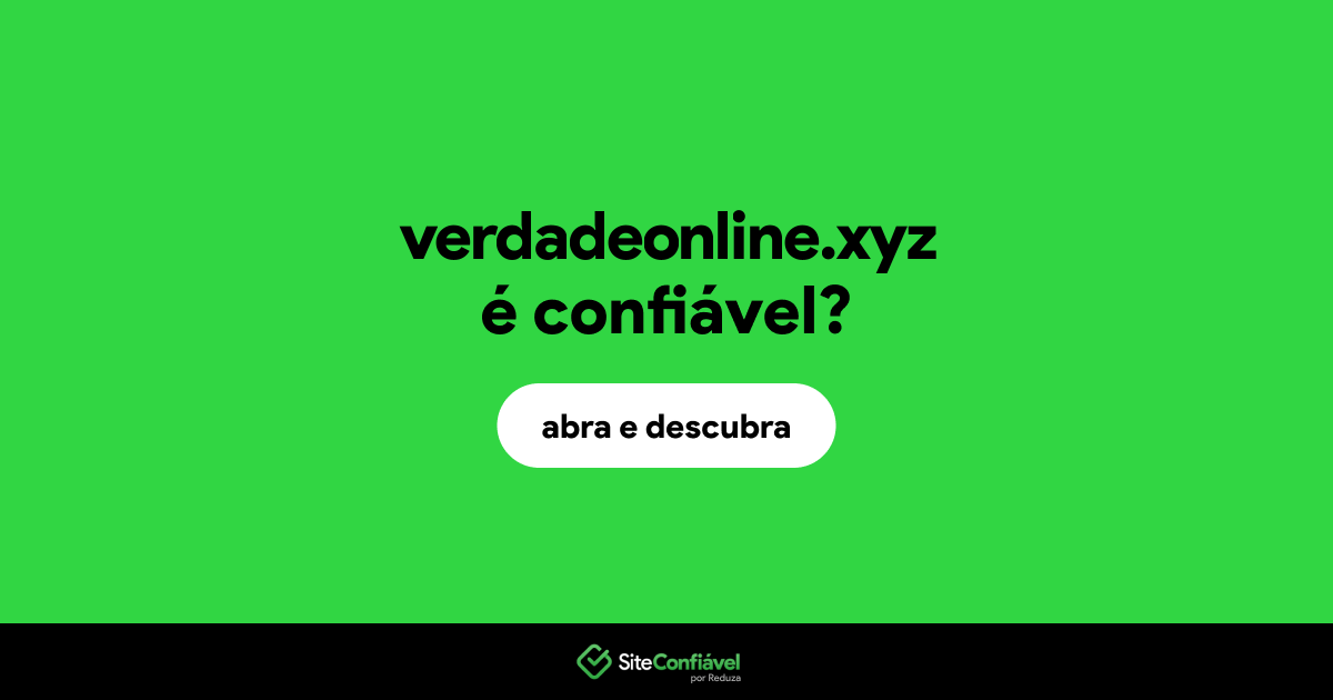 O site verdadeonline.xyz é confiável?