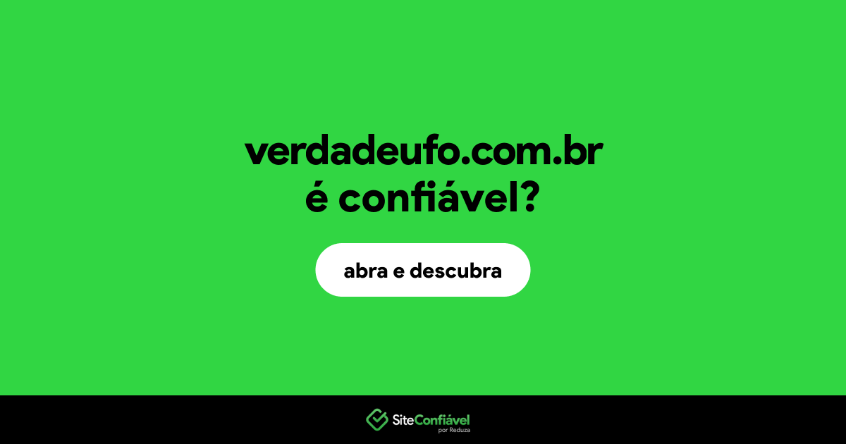 O site verdadeufo.com.br é confiável?