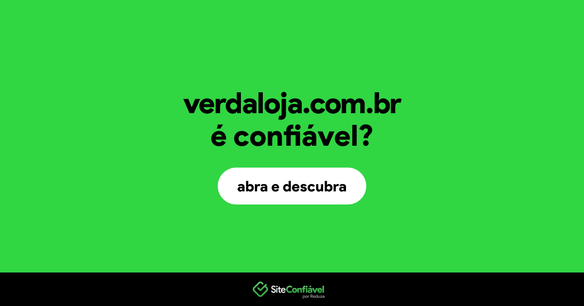 O site verdaloja.com.br é confiável?