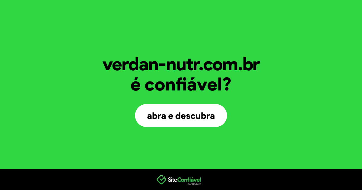O site verdan-nutr.com.br é confiável?