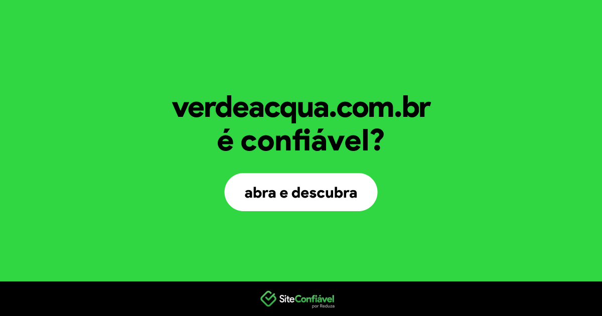 O site verdeacqua.com.br é confiável?