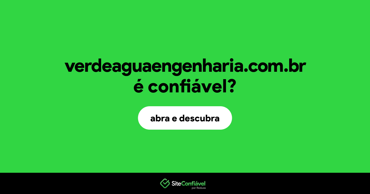 O site verdeaguaengenharia.com.br é confiável?