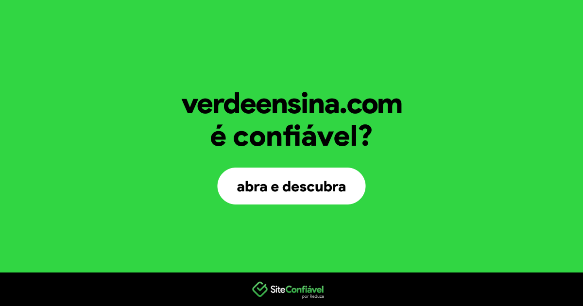 O site verdeensina.com é confiável?