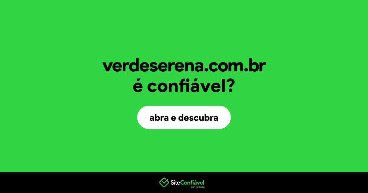 O site verdeserena.com.br é confiável?