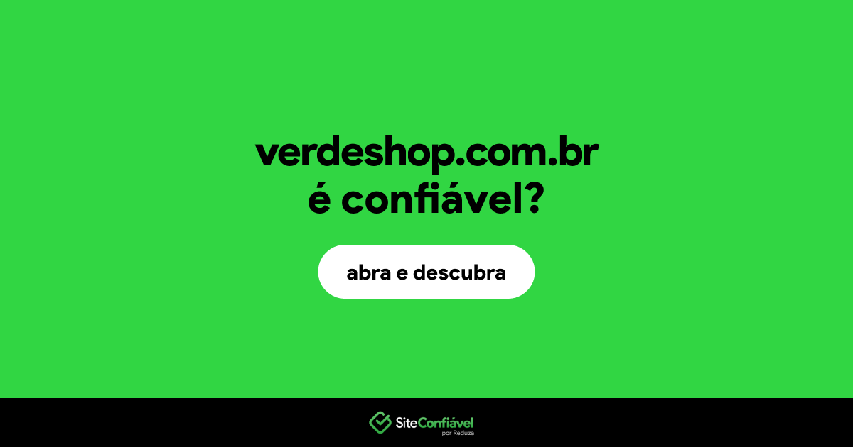 O site verdeshop.com.br é confiável?