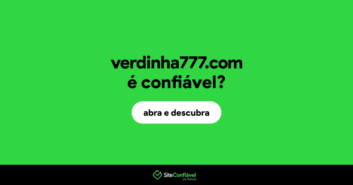 O site verdinha777.com é confiável?