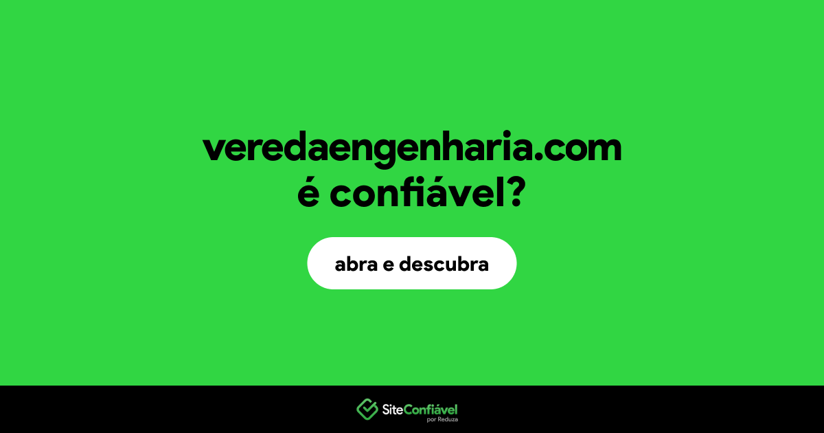 O site veredaengenharia.com é confiável?