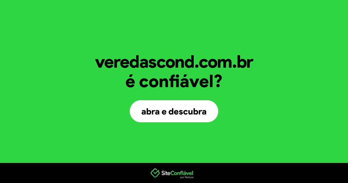 O site veredascond.com.br é confiável?