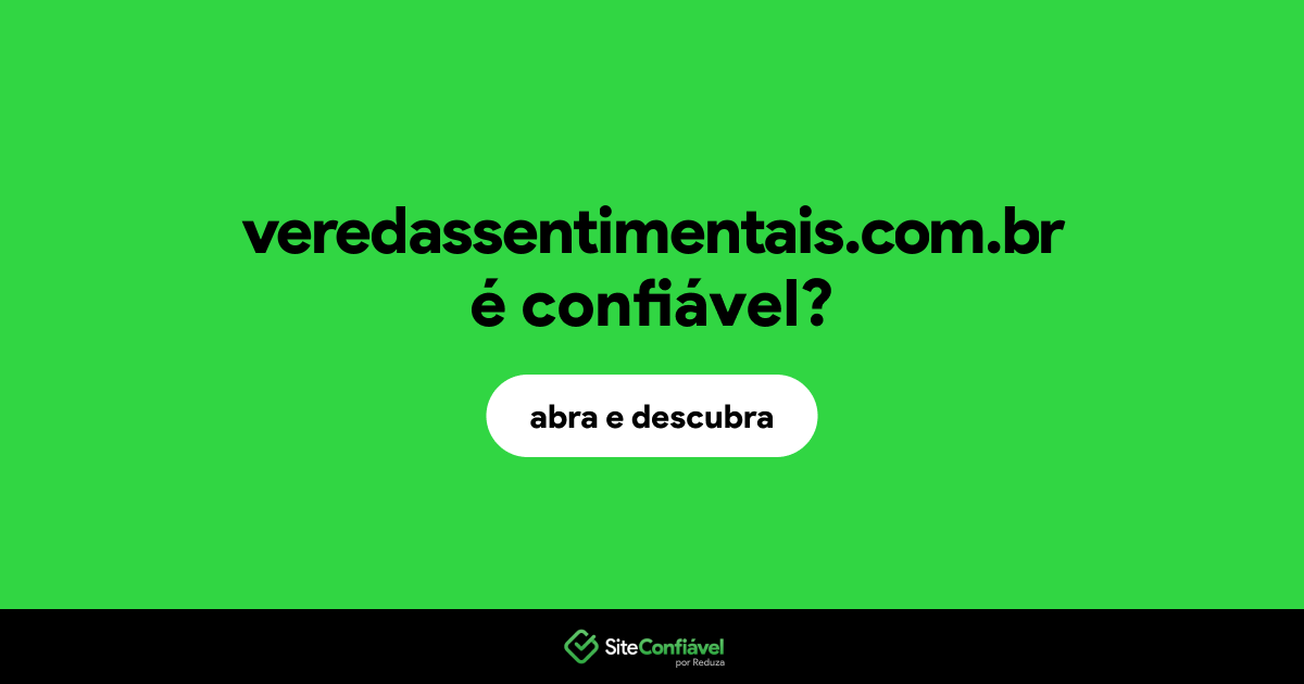 O site veredassentimentais.com.br é confiável?