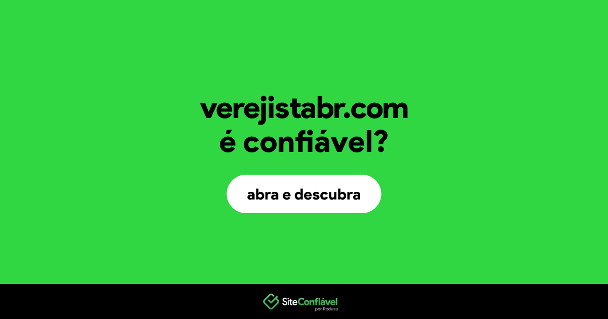 O site verejistabr.com é confiável?