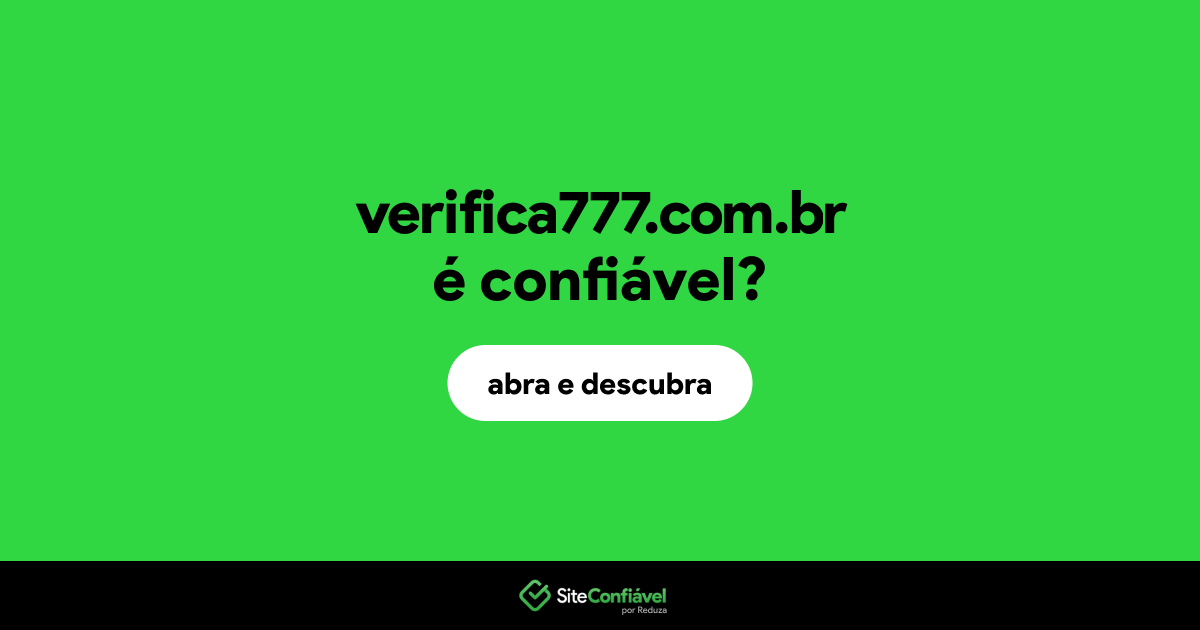 O site verifica777.com.br é confiável?