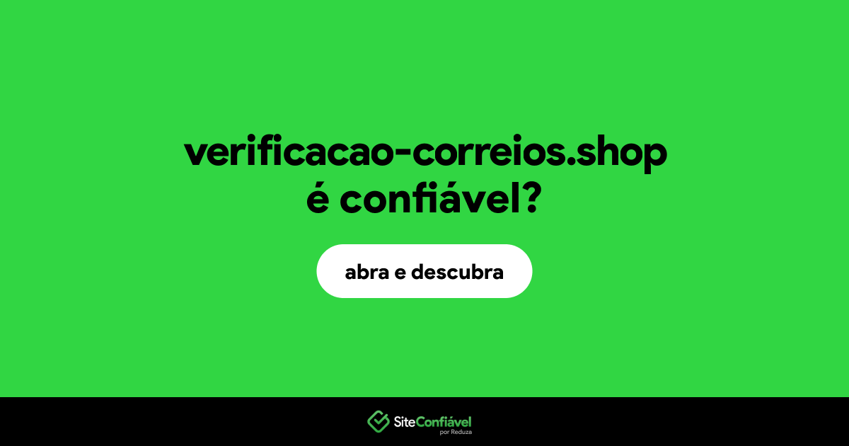 O site verificacao-correios.shop é confiável?