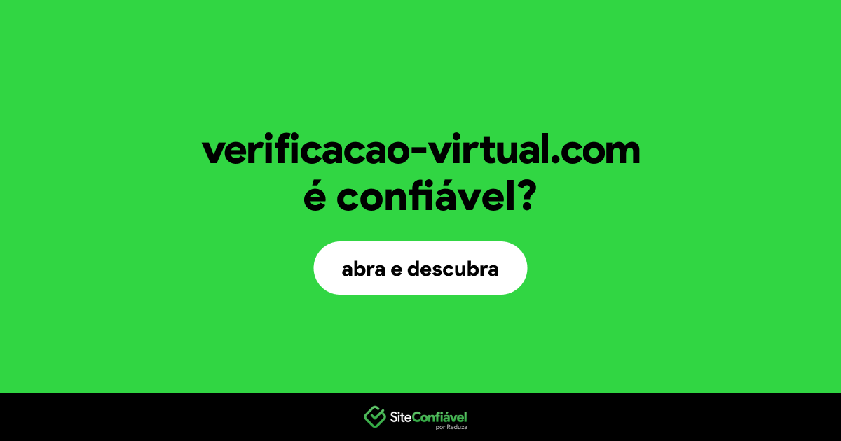 O site verificacao-virtual.com é confiável?