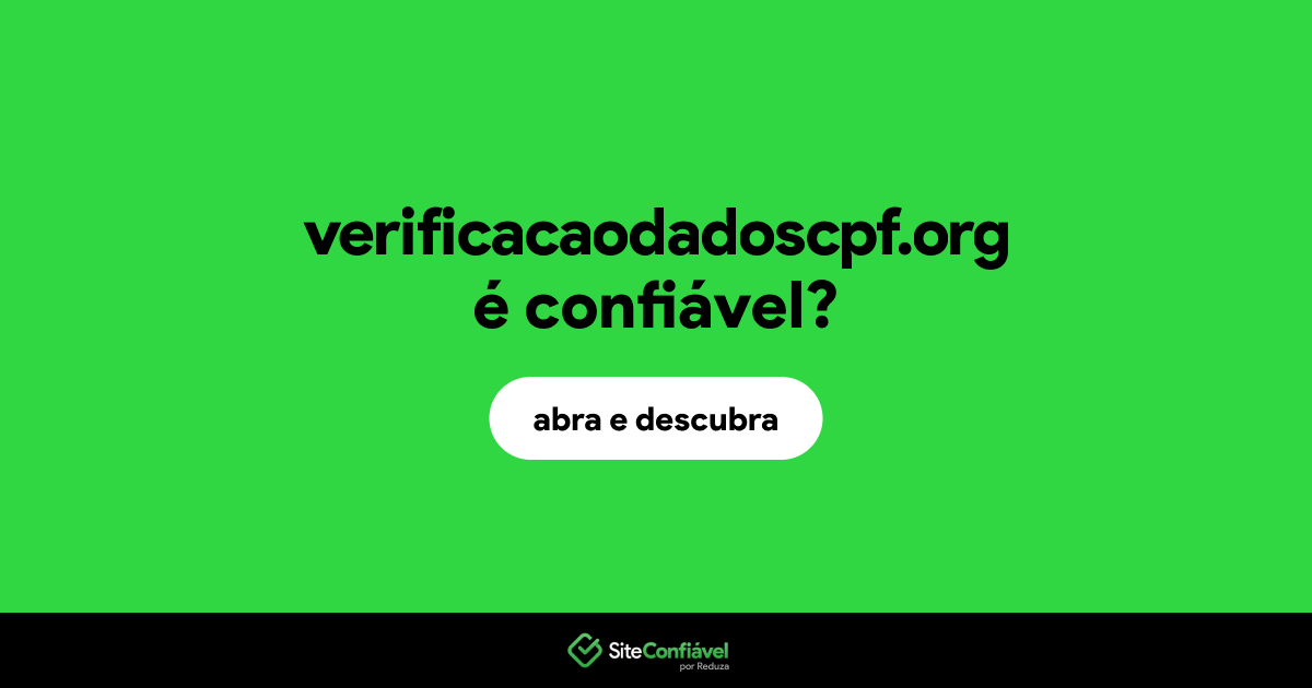 O site verificacaodadoscpf.org é confiável?