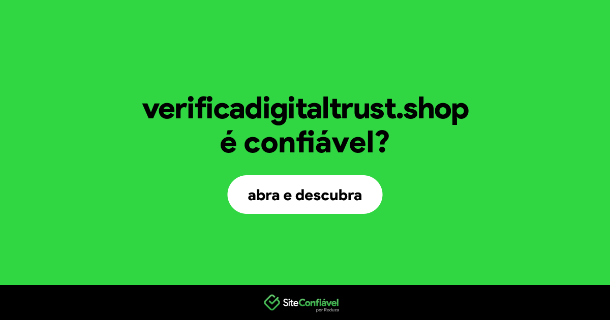 O site verificadigitaltrust.shop é confiável?