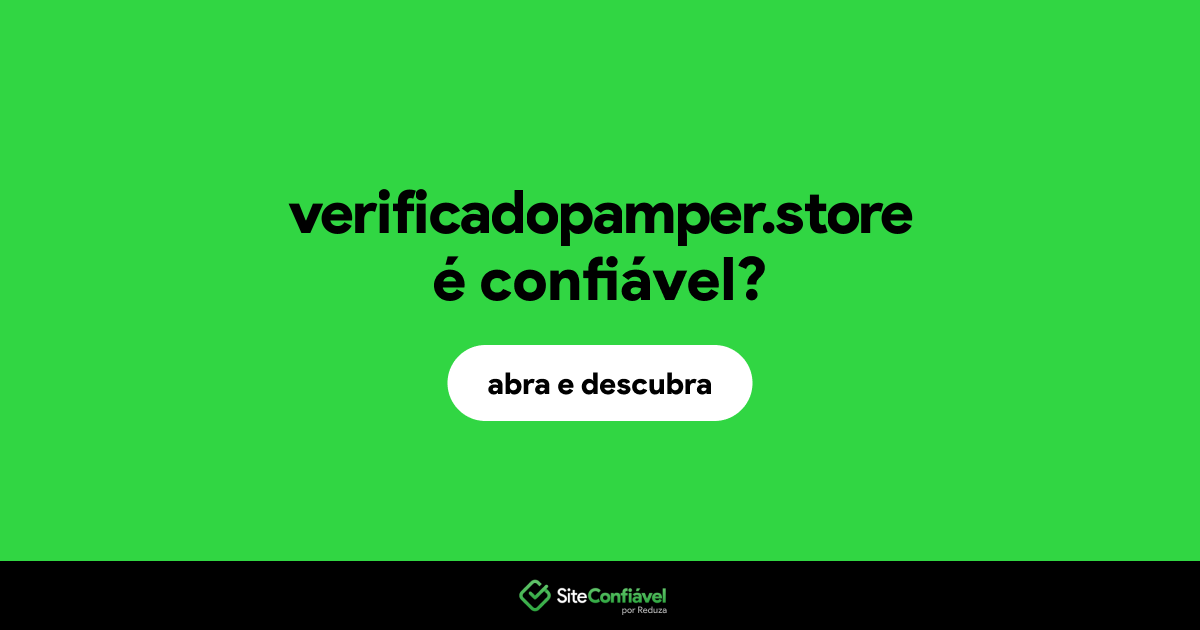 O site verificadopamper.store é confiável?