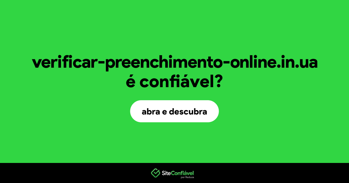 O site verificar-preenchimento-online.in.ua é confiável?