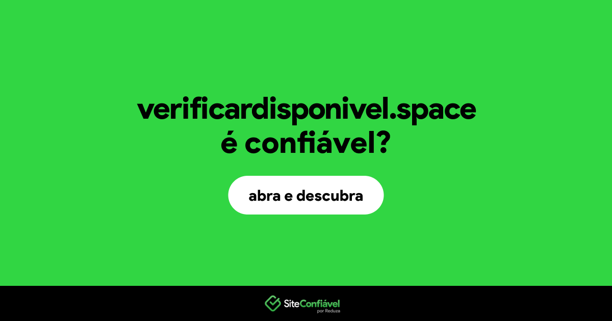 O site verificardisponivel.space é confiável?