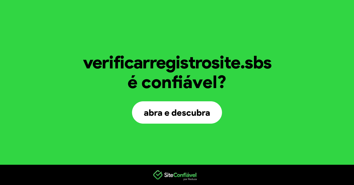 O site verificarregistrosite.sbs é confiável?