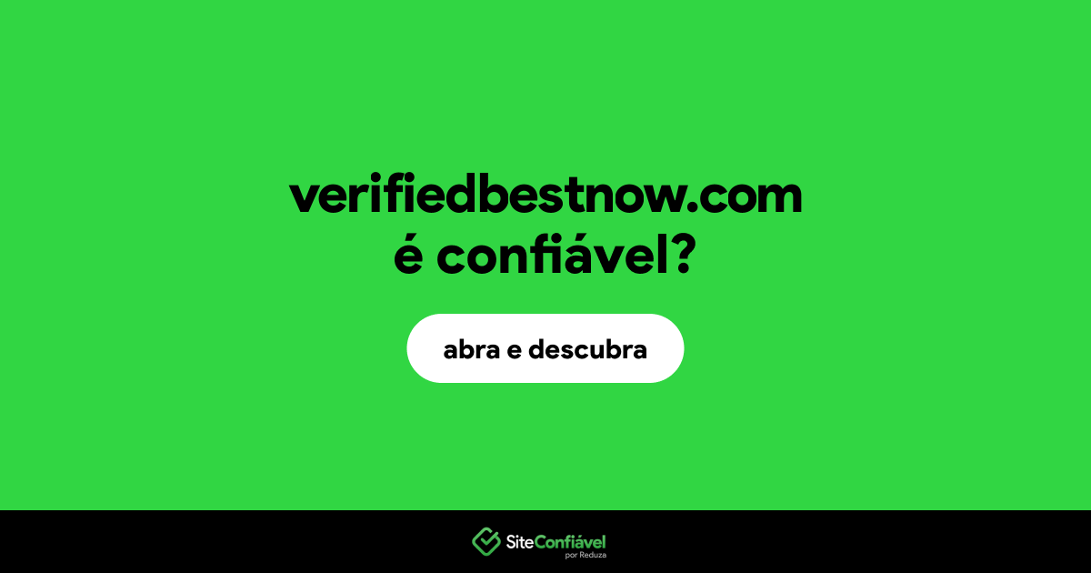 O site verifiedbestnow.com é confiável?