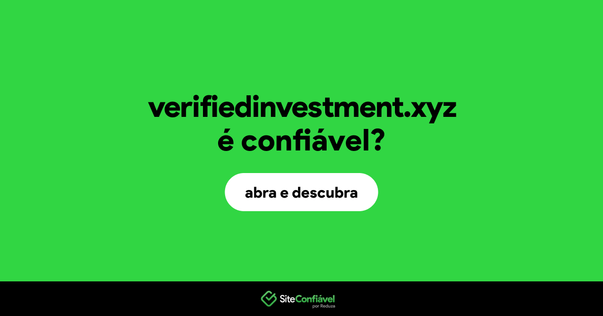 O site verifiedinvestment.xyz é confiável?