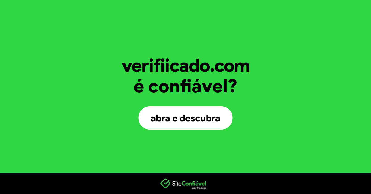 O site verifiicado.com é confiável?