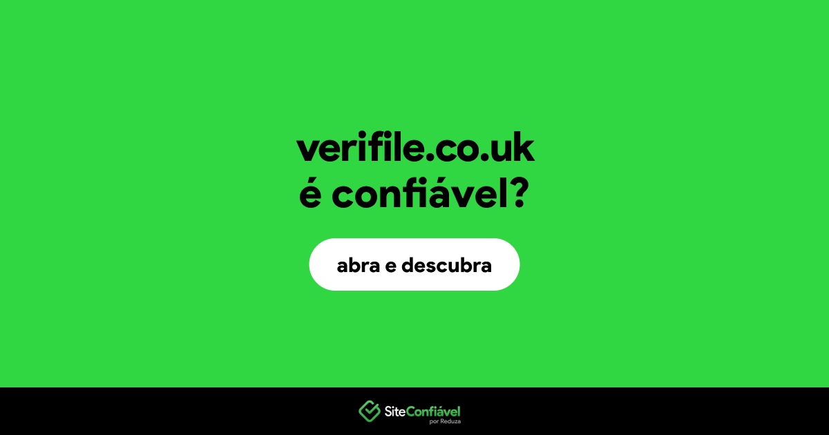 O site verifile.co.uk é confiável?