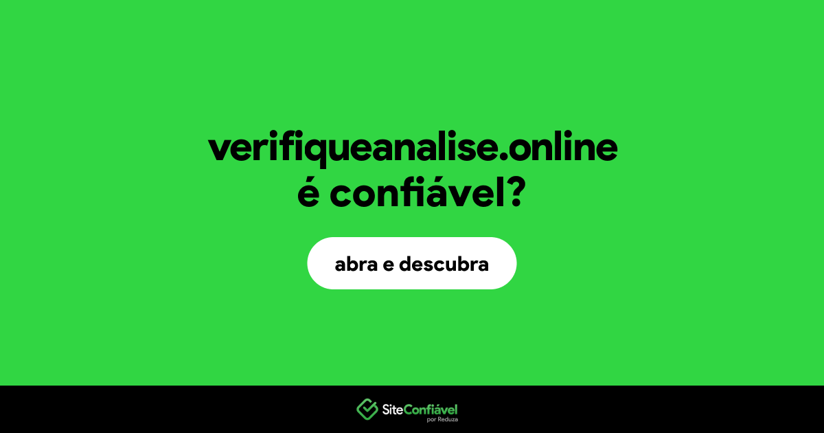 O site verifiqueanalise.online é confiável?
