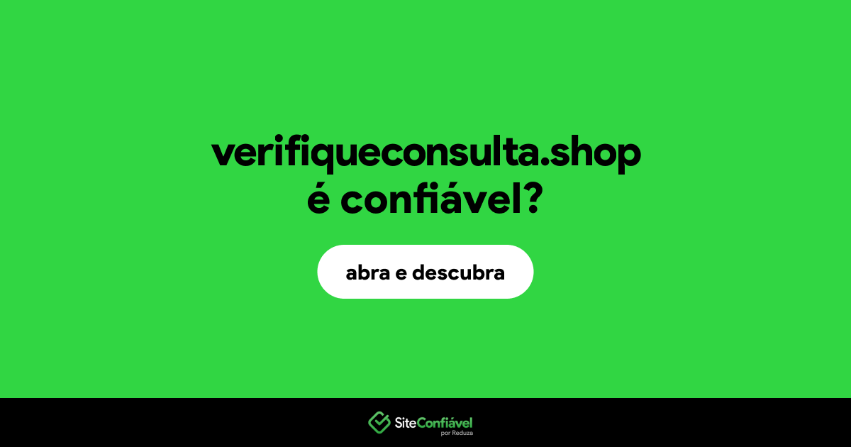 O site verifiqueconsulta.shop é confiável?