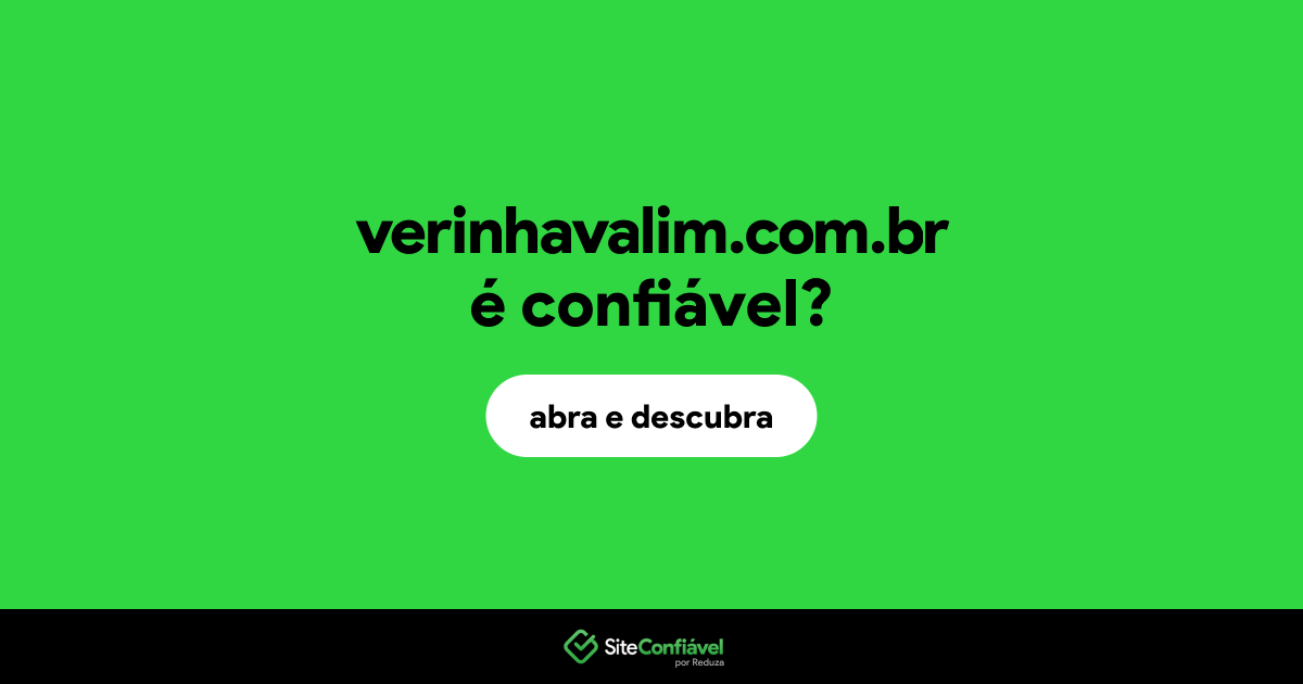 O site verinhavalim.com.br é confiável?