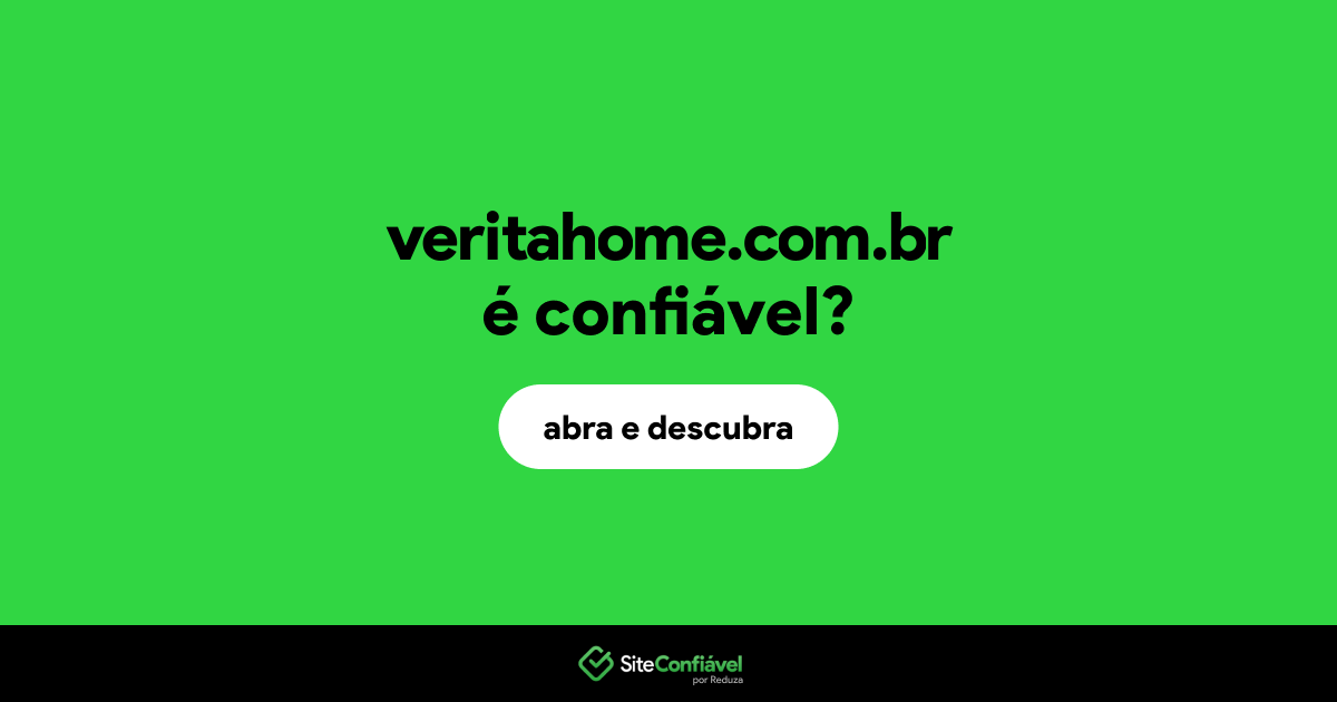 O site veritahome.com.br é confiável?