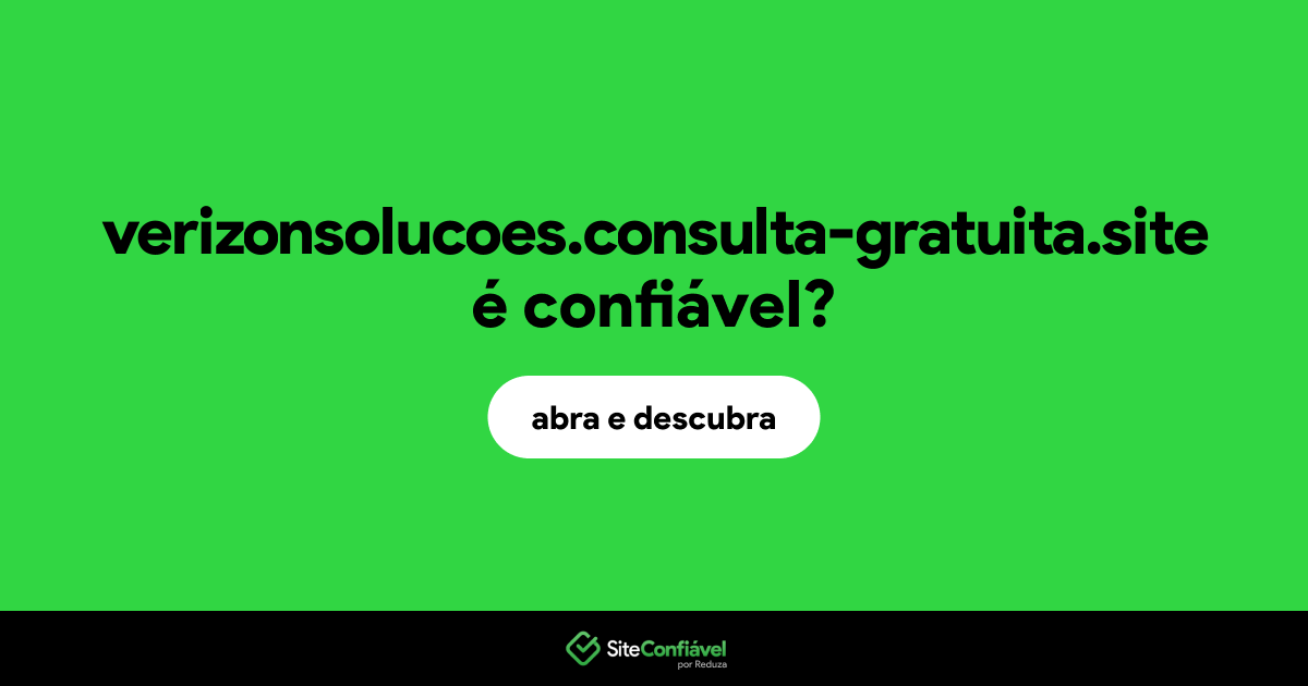 O site verizonsolucoes.consulta-gratuita.site é confiável?
