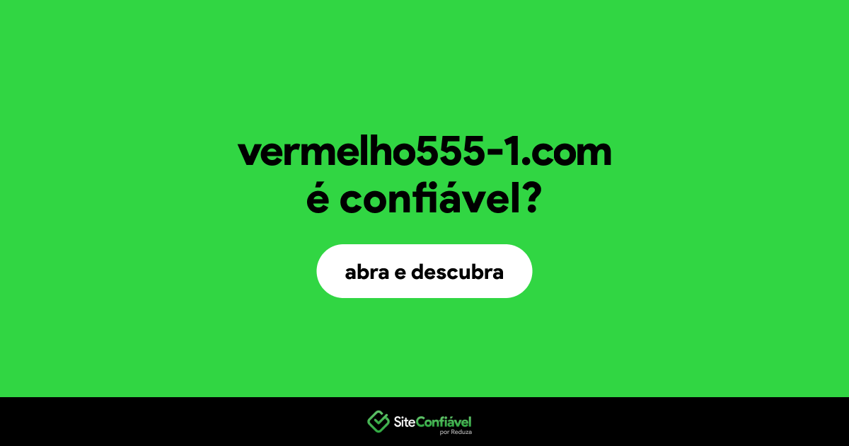 O site vermelho555-1.com é confiável?