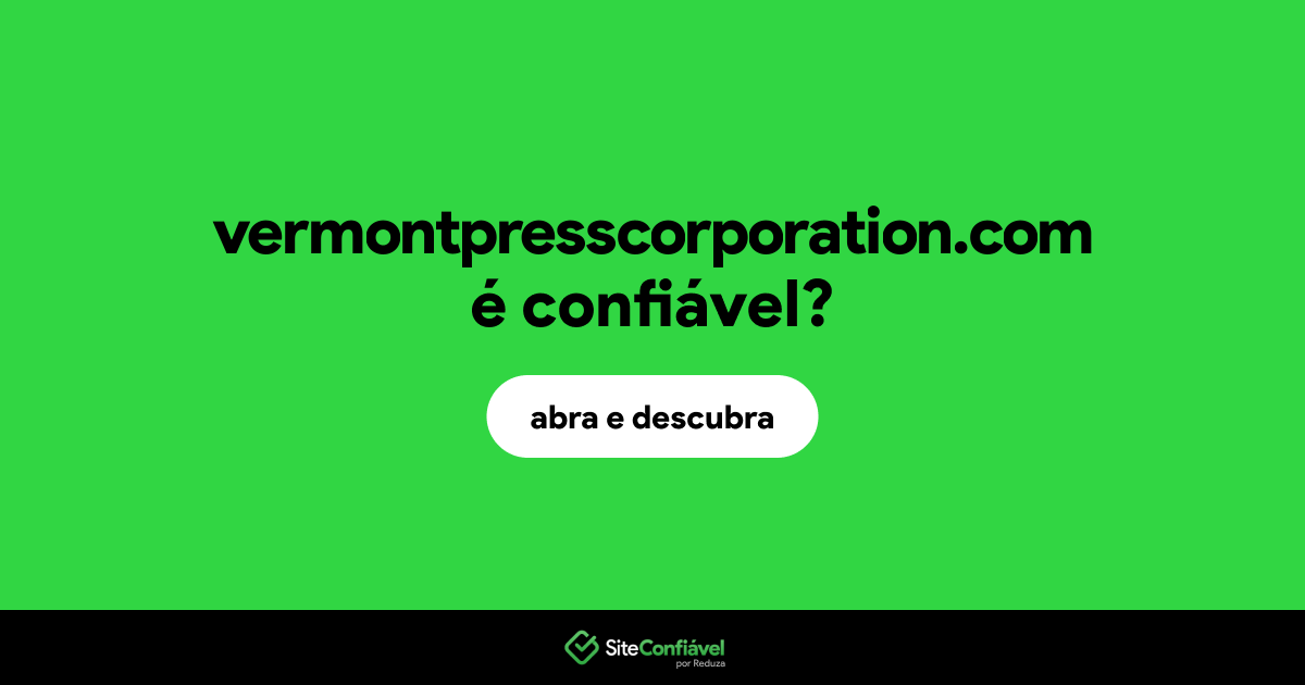 O site vermontpresscorporation.com é confiável?