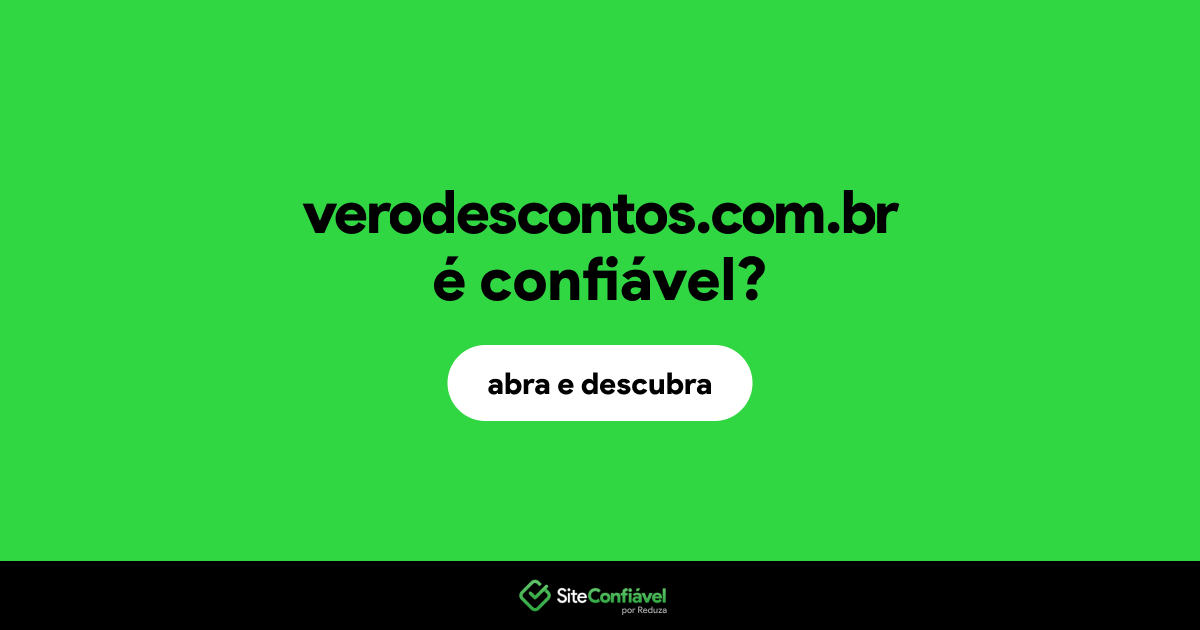 O site verodescontos.com.br é confiável?