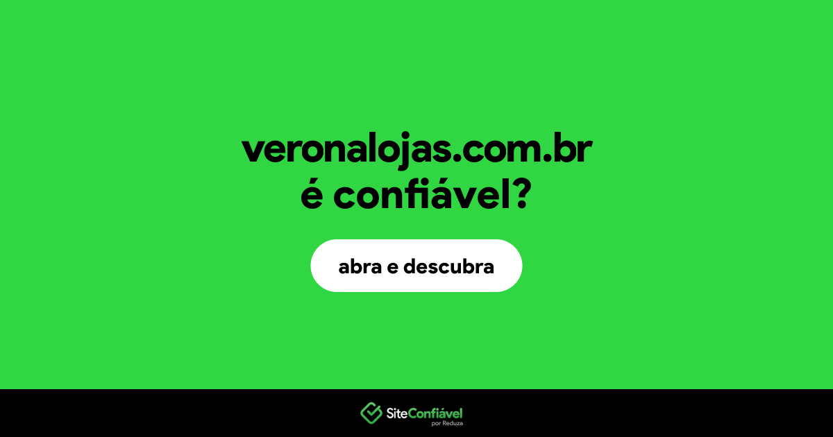 O site veronalojas.com.br é confiável?